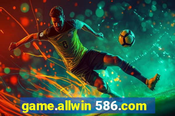 game.allwin 586.com